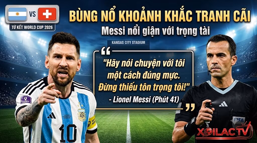 Vì sao Messi nổi giận, chỉ tay vào mặt trọng tài Joao Pinheiro tại World Cup 2026?