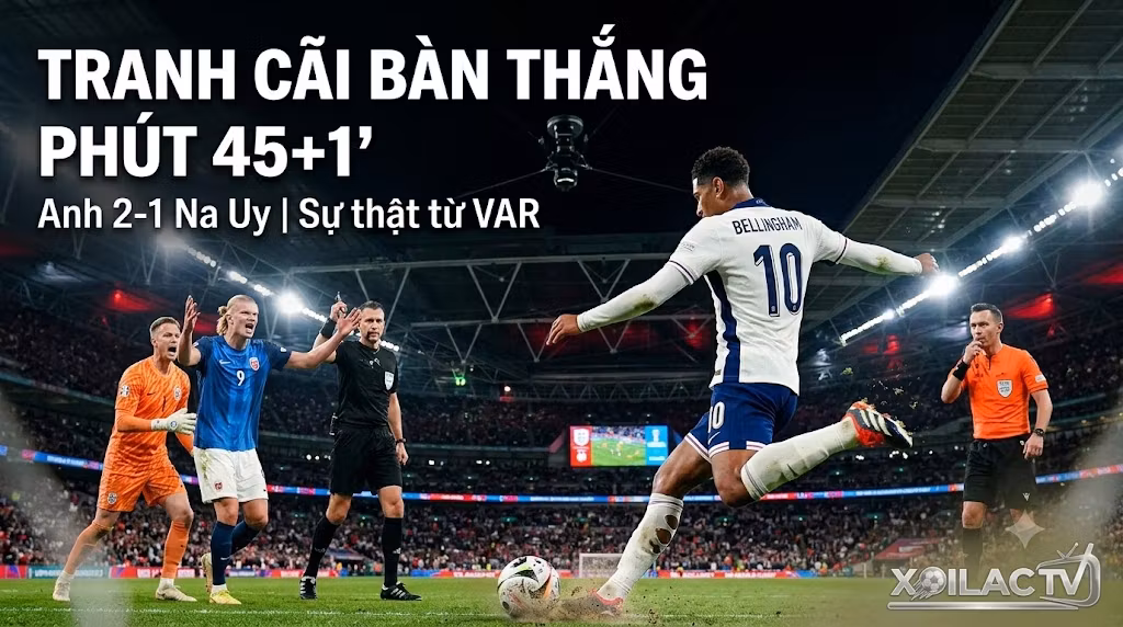 Tranh Cãi Bàn Thắng Của Bellingham (Anh vs Na Uy): Sự Thật Từ FIFA